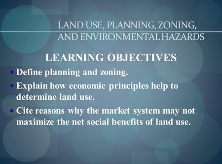 LAND USE, PLANNING, ZONING, AND ENVIRONMENTAL HAZARDS