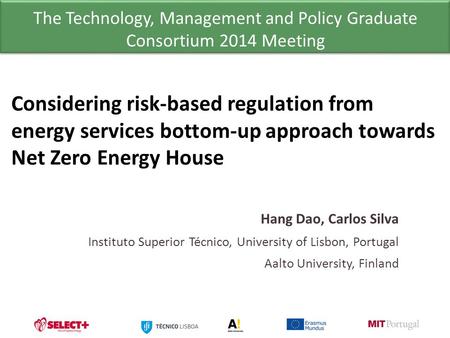 Considering risk-based regulation from energy services bottom-up approach towards Net Zero Energy House Hang Dao, Carlos Silva Instituto Superior Técnico,