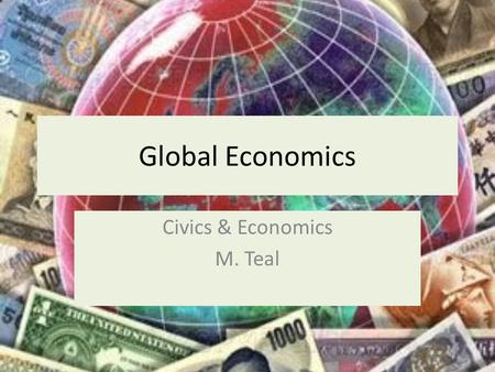 Civics & Economics M. Teal