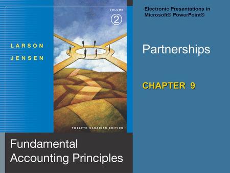 Partnerships CHAPTER 9 Electronic Presentations in Microsoft® PowerPoint®