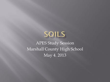 APES Study Session Marshall County High School May 4. 2013.