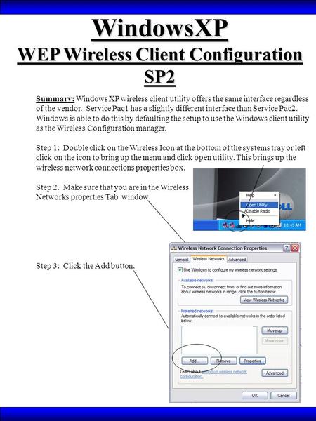 Summary: Windows XP wireless client utility offers the same interface regardless of the vendor. Service Pac1 has a slightly different interface than Service.