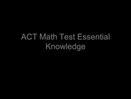 ACT Math Test Essential Knowledge. Area of a Circle.