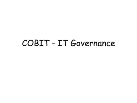 COBIT - IT Governance.