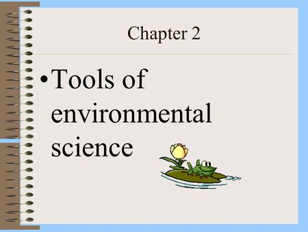 Tools of environmental science