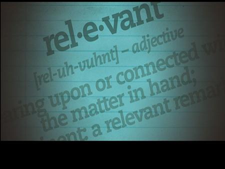 Relevant From dictionary.com… “adjective bearing upon or connected with the matter in hand; pertinent: a relevant remark” (underlining mine)