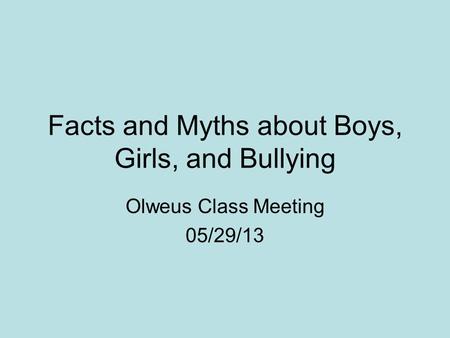 Facts and Myths about Boys, Girls, and Bullying