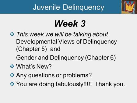Week 3 Juvenile Delinquency
