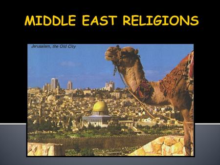 MIDDLE EAST RELIGIONS.