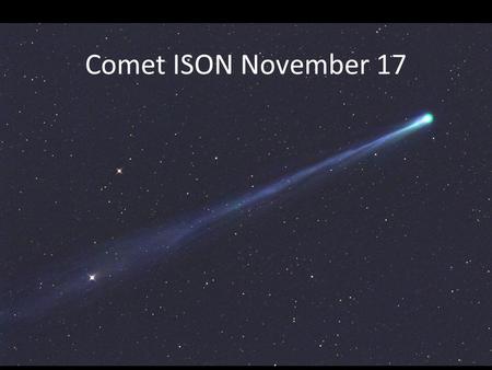 Comet ISON November 17. November 19 Triton.