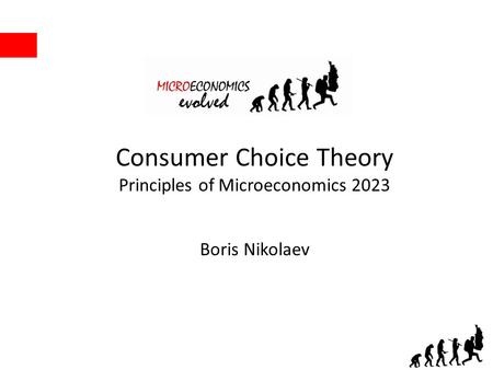 Consumer Choice Theory Principles of Microeconomics 2023 Boris Nikolaev.