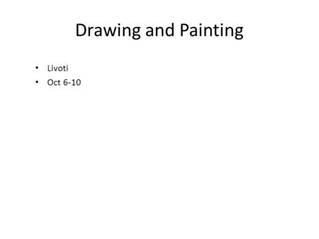 Drawing and Painting Livoti Oct 6-10. Monday 10-6-2014 Aim: How can you use a grid to enlarge your image? Do Now: watch Chuck Close video and list 3 facts.