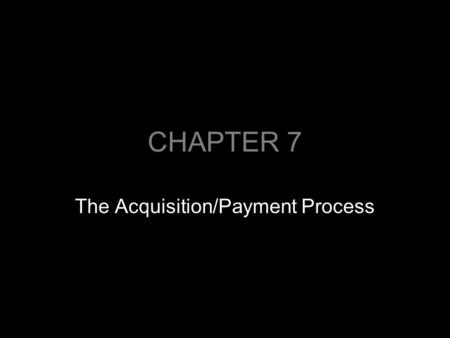 The Acquisition/Payment Process