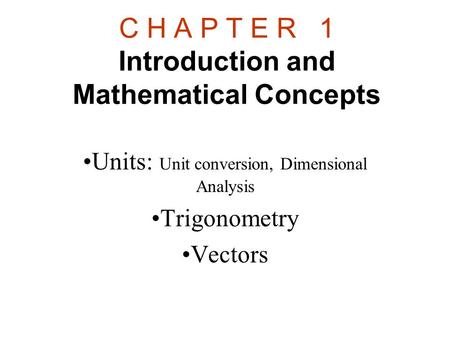 C H A P T E R 1 Introduction and Mathematical Concepts