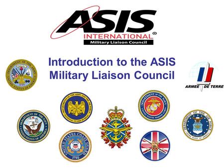 Introduction to the ASIS Military Liaison Council.