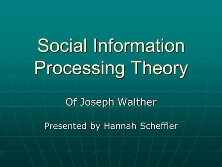 Social Information Processing Theory