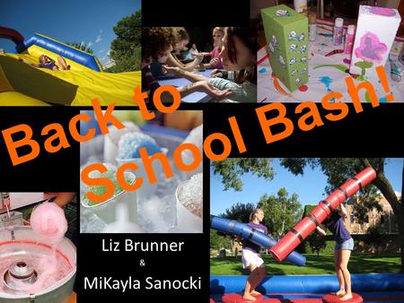 Back to School Bash! Liz Brunner & MiKayla Sanocki.