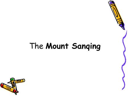 The Mount Sanqing.