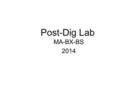 Post-Dig Lab MA-BX-BS 2014. South Jordanian Desert.