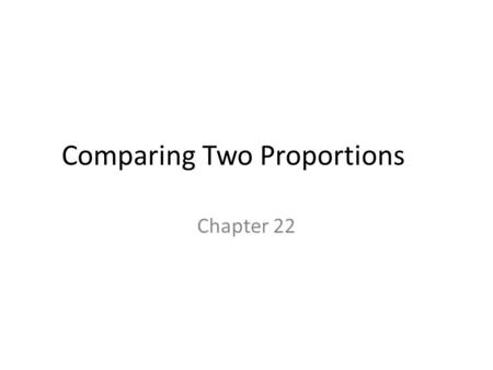 Comparing Two Proportions
