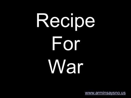 Recipe For War www.arminsaysno.us. imperialism Domination by one country of the political, economic, or cultural life of another country or region.
