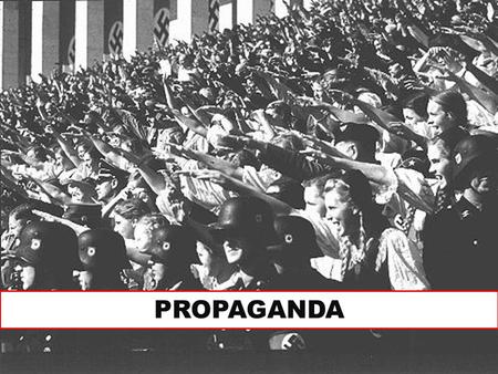 PROPAGANDA. Propaganda What is Propaganda? Political strategy to shape public opinion and behavior Advertises a cause, organization, or movement Persuades.