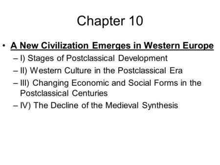Chapter 10 A New Civilization Emerges in Western Europe