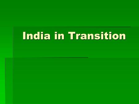 India in Transition. Population  Population(m) 1,095  Population growth (’01-05) 1.5%  Population growth (’01-05) 1.5%  Second most populous country.