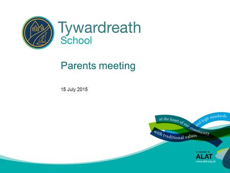 Parents meeting 15 July 2015. ALAT Operational Structure.