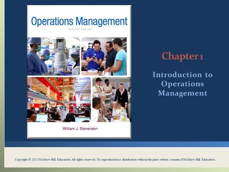 Introduction to Operations Management Copyright © 2015 McGraw-Hill Education. All rights reserved. No reproduction or distribution without the prior written.