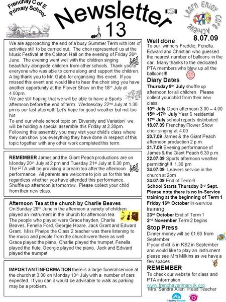13 Mrs. Sandra Allen Head Teacher Diary Dates REMEMBER Well done To check our website for class and PTA information www.frenchayprimary.ik.org. www.frenchayprimary.ik.org.
