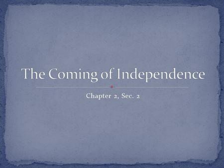 The Coming of Independence