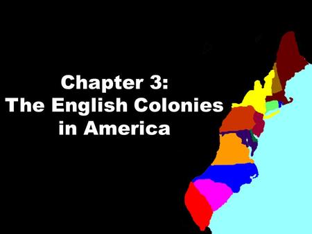 Chapter 3: The English Colonies in America. indentured servant.