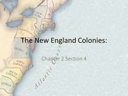 The New England Colonies: