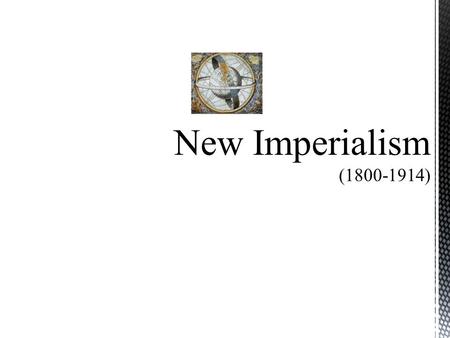 New Imperialism (1800-1914).