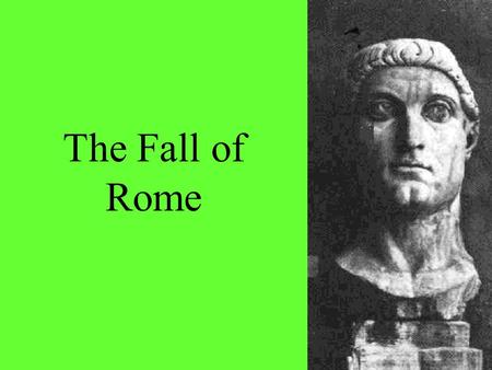 The Fall of Rome. After 1000 years of civilization, Rome is eroded by the Germanic tribes that migrated into the empire.