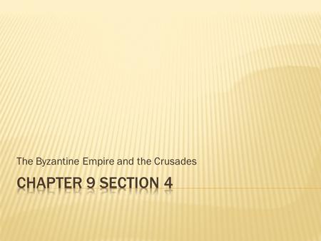 The Byzantine Empire and the Crusades.  Explain the reign of Justinian  Anaulze the changes from Eastern Roman Empire to Byzantine Empire  Explain.
