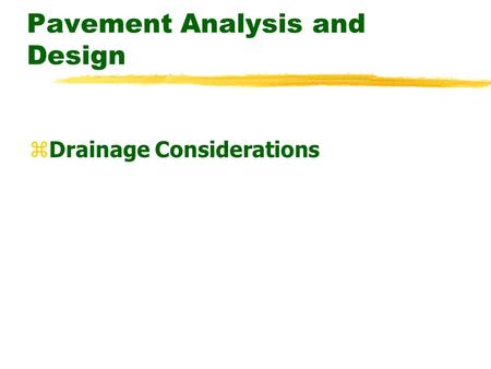Pavement Analysis and Design