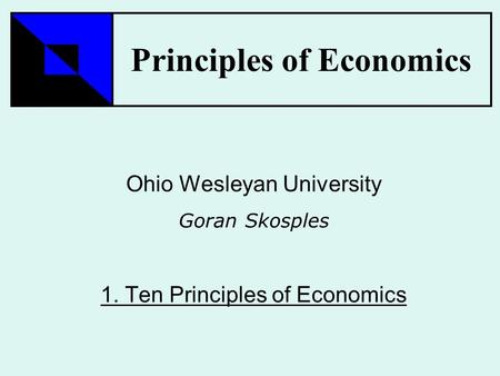 LEARNING OBJECTIVES What kinds of questions does economics address?