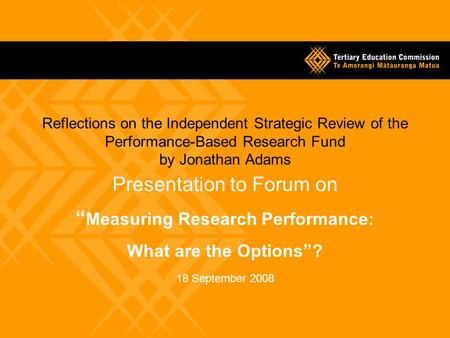 Reflections on the Independent Strategic Review of the Performance-Based Research Fund by Jonathan Adams Presentation to Forum on “ Measuring Research.