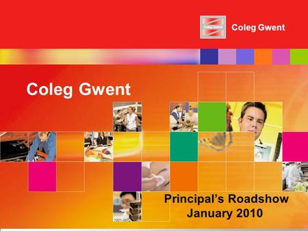 Coleg Gwent Principal’s Roadshow January 2010 1001-007.