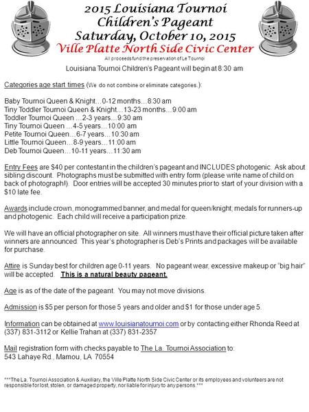2015 Louisiana Tournoi Children’s Pageant Saturday, October 10, 2015 Ville Platte North Side Civic Center All proceeds fund the preservation of Le Tournoi.