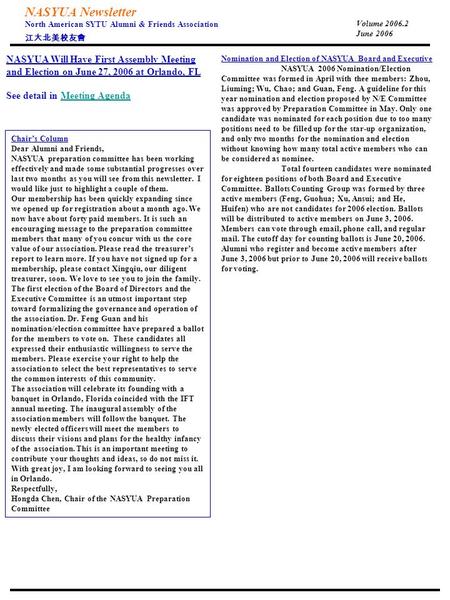 NASYUA Newsletter North American SYTU Alumni & Friends Association 江大北美校友會 Volume 2006.2 June 2006 NASYUA Will Have First Assembly Meeting and Election.