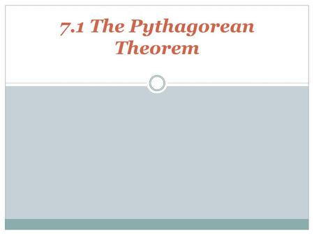 7.1 The Pythagorean Theorem