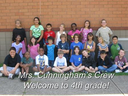 Mrs. Cunningham’s Crew Welcome to 4th grade!. We are going to reach for the stars this year! Welcome! My contact information: You can get in touch with.