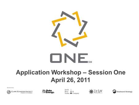 Application Workshop – Session One April 26, 2011.