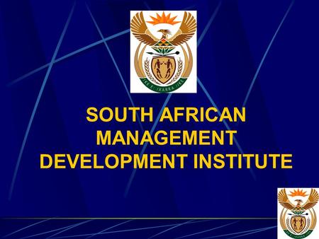 SOUTH AFRICAN MANAGEMENT DEVELOPMENT INSTITUTE. PRESENTATION TO THE PORTFOLIO COMMITEE October 2002.