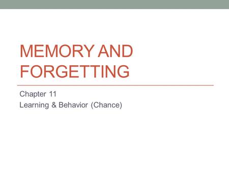 Chapter 11 Learning & Behavior (Chance)