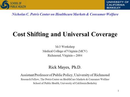 1 Nicholas C. Petris Center on Healthcare Markets & Consumer Welfare Nicholas C. Petris Center on Healthcare Markets & Consumer Welfare Cost Shifting and.