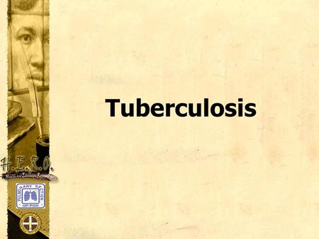 Tuberculosis.